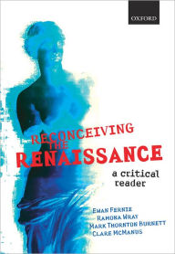 Title: Reconceiving the Renaissance, Author: Ewan Fernie