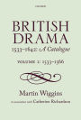 British Drama 1533-1642: A Catalogue: Volume I: 1533-1566