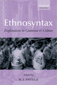 Title: Ethnosyntax: Explorations in Grammar and Culture, Author: N. J. Enfield