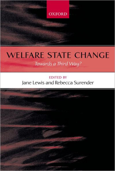 Welfare State Change: Towards a Third Way?