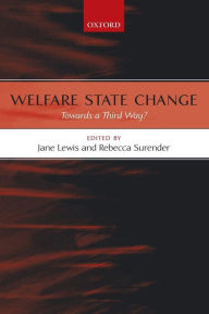Title: Welfare State Change: Towards a Third Way?, Author: Jane Lewis