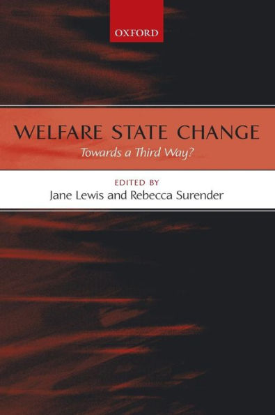 Welfare State Change: Towards a Third Way?