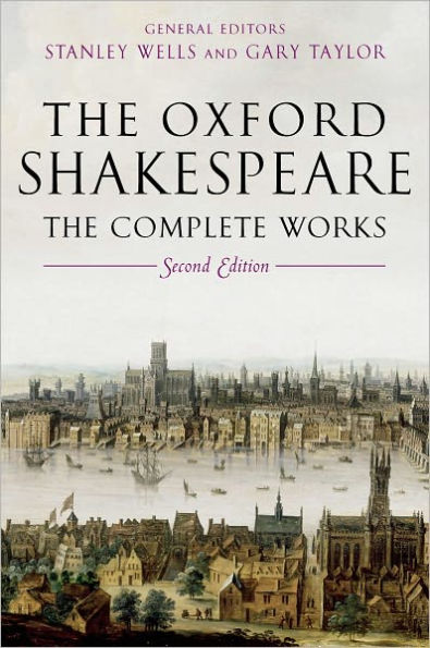 The Oxford Shakespeare: The Complete Works / Edition 2