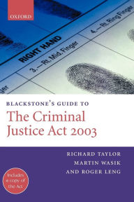 Title: Blackstone's Guide to the Criminal Justice Act 2003, Author: Richard Taylor