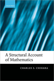 Title: A Structural Account of Mathematics, Author: Charles S. Chihara