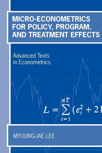 Micro-Econometrics for Policy, Program, and Treatment Effects / Edition 1