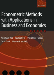 Title: Econometric Methods with Applications in Business and Economics / Edition 1, Author: Christiaan Heij