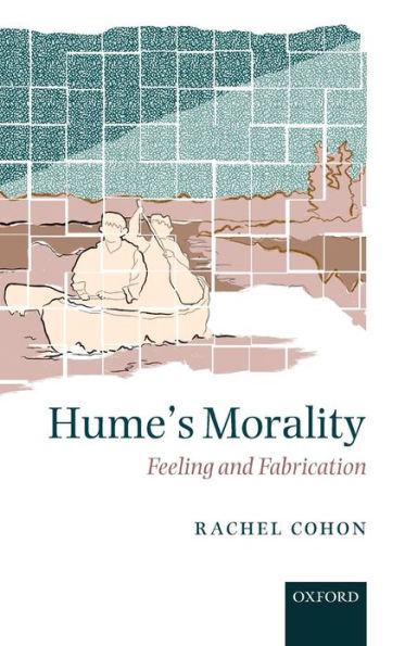 Hume's Morality: Feeling and Fabrication