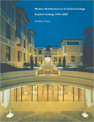 Title: Modern Architecture in an Oxford College: St John's College 1945-2005, Author: Geoffrey Tyack