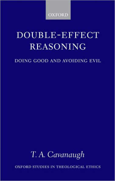 Double-Effect Reasoning: Doing Good and Avoiding Evil