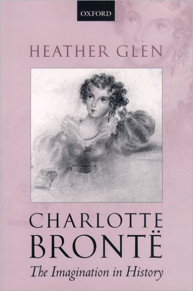 Charlotte Brontë: The Imagination in History