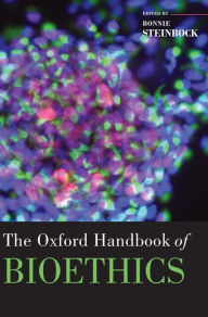 Title: The Oxford Handbook of Bioethics, Author: Bonnie Steinbock