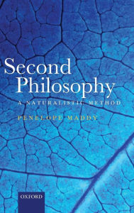 Title: Second Philosophy: A Naturalistic Method, Author: Penelope Maddy