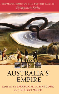 Title: Australia's Empire, Author: Deryck Schreuder