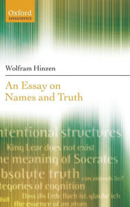 Title: An Essay on Names and Truths, Author: Wolfram Hinzen