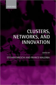 Title: Clusters, Networks, and Innovation, Author: Stefano Breschi