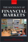 The Sociology of Financial Markets / Edition 1