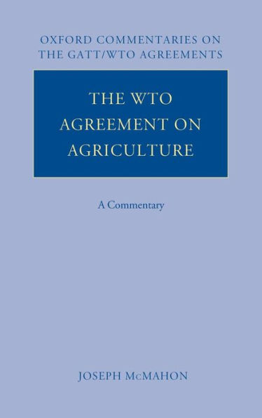 The WTO Agreement on Agriculture: A Commentary