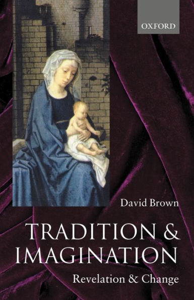 Tradition and Imagination: Revelation and Change