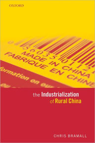 Title: The Industrialization of Rural China, Author: Chris Bramall