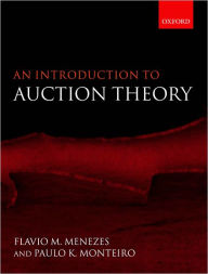 Title: An Introduction to Auction Theory / Edition 1, Author: Flavio M. Menezes