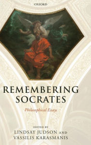 Title: Remembering Socrates: Philosophical Essays, Author: Lindsay Judson