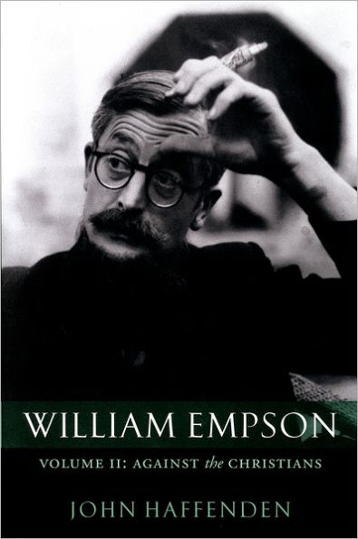 William Empson: Against the Christians, Volume II