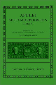 Title: Apulei Metamorphoseon Libri XI, Author: Maaike Zimmerman