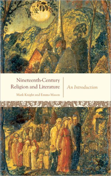 Nineteenth-Century Religion and Literature: An Introduction