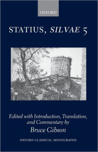 Title: Statius Silvae 5, Author: Bruce Gibson