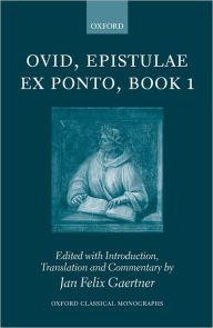 Title: Commentary on Ovid, Epistulae ex Ponto, Book I, Author: Jan Felix Gaertner