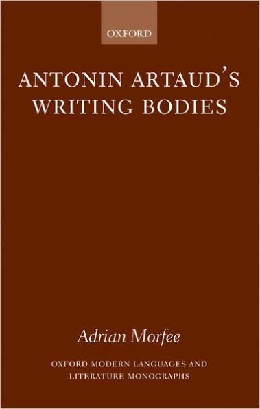 Antonin Artaud's Writing Bodies