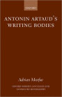 Antonin Artaud's Writing Bodies