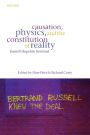 Causation, Physics, and the Constitution of Reality: Russell's Republic Revisited