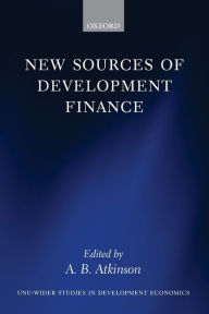 Title: New Sources of Development Finance / Edition 1, Author: A. B. Atkinson