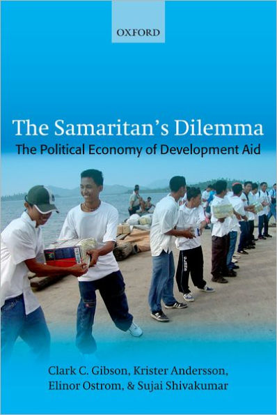 The Samaritan's Dilemma: The Political Economy of Development Aid / Edition 1