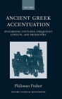 Ancient Greek Accentuation: Synchronic Patterns, Frequency Effects, and Prehistory