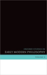 Title: Oxford Studies in Early Modern Philosophy: Volume II, Author: Daniel Garber