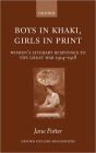 Boys in Khaki, Girls in Print: Women's Literary Responses to the Great War 1914-1918