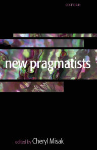 Title: New Pragmatists, Author: Cheryl Misak