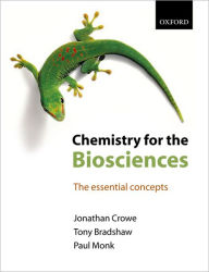 Title: Chemistry for the Biosciences: The Essential Concepts / Edition 1, Author: Tony Bradshaw