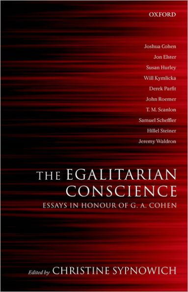 The Egalitarian Conscience: Essays Honour of G. A. Cohen