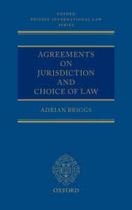 Title: Agreements on Jurisdiction and Choice of Law, Author: Adrian Briggs