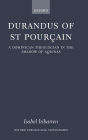 Durandus of St Pourcain: A Dominican Theologian in the Shadow of Aquinas