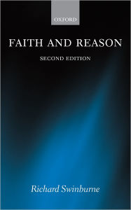 Title: Faith and Reason, Author: Richard Swinburne