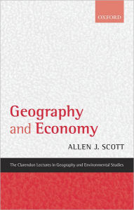 Title: Geography and Economy, Author: Allen J. Scott