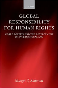 Title: Global Responsibility for Human Rights, Author: Margot E. Salomon