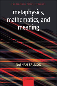 Title: Metaphysics, Mathematics, and Meaning: Philosophical Papers, Author: Nathan Salmon