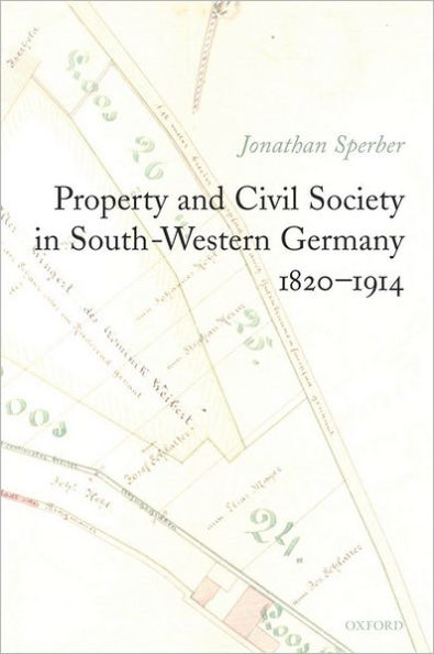 Property and Civil Society South-Western Germany 1820-1914