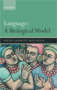 Title: Language: A Biological Model, Author: Ruth Garrett Millikan